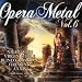 Opera Metal Vol.6