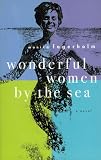 Wonderful Women by the Sea: A Novel