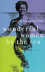 Wonderful Women by the Sea: A Novel