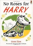 No Roses For Harry (Red Fox Picture Books) by Zion. Gene ( 1992 ) Paperback