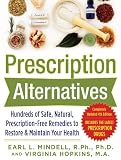 Prescription alternatives : hundreds of safe, natural, prescription-free remedies to restore & maintain your health