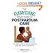 The Everything Health Guide To Postpartum Care: A Complete Guide to Looking and Feeling Great After Delivery and Beyond