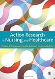Action research in nursing and healthcare