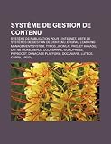Systme de Gestion de Contenu: Systme de Publication Pour LInternet, Liste de Systmes de Gestion de Contenu, Drupal, Projet Xanadu, Typo3