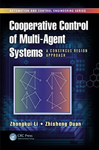 Cooperative Control of Multi-Agent Systems: A Consensus Region Approach (Automation and Control Engineering)