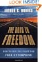 The Road to Freedom: How to Win the Fight for Free Enterprise