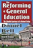 The reforming of general education : the Columbia experience in its national setting