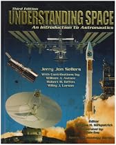 Understanding Space: An Introduction to Astronautics + Website (Space Technology Series)