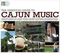 The Essential Guide to Cajun Music