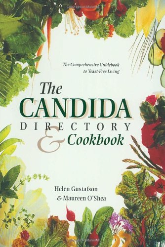 The Candida Directory: The Comprehensive Guidebook to Yeast-Free Living