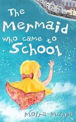 The Mermaid Who Came to School