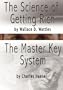 The Science of Getting Rich by Wallace D. Wattles AND The Master Key System by Charles F. Haanel