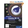 Cinema 4D 13: Das umfassende Handbuch (Galileo Design)