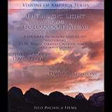 David Arkenstone The Magic Light Of The Colorado Plateau