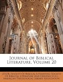 Journal of Biblical Literature, Volume 20