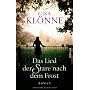Das Lied der Stare nach dem Frost: Roman von Gisa Kl�nne