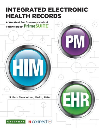 Integrated Electronic Health Records: A Worktext for Greenway Medical Technologies' PrimeSUITE