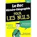 Le Bac Histoire-G�ographie pour les nuls