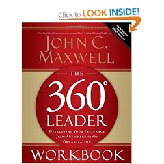 The 360 Degree Leader: Developing Your Influence from Anywhere in the Organization