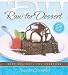 Books : Raw for Dessert: Easy Delights for Everyone   [RAW FOR DESSERT] [Paperback]