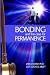 Bonding and the Case for Permanence: Preventing mental illness, crime, and homelessness among children in foster care and adoption. A guide for attorneys, judges, therapists and child welfare. Image of Bonding and the Case for Permanence: Preventing mental illness, crime, and homelessness among children in foster care and adoption. A guide for attorneys, judges, therapists and child welfare.