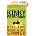 Kill Two Birds & Get Stoned: A Novel