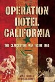 Operation Hotel California: The Clandestine War Inside Iraq