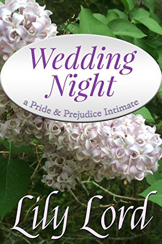 Wedding Night: a Pride & Prejudice Intimate (Marital Bliss Book 1)