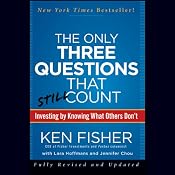 The Only Three Questions That Still Count: Investing by Knowing What Others Don't, 2nd Edition | [Ken Fisher, Lara Hoffmans]