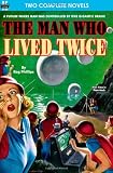 Man Who Lived Twice, The & Valley of the Croen