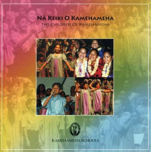 Na Keiki O Kamehameha - Kamehameha Schools