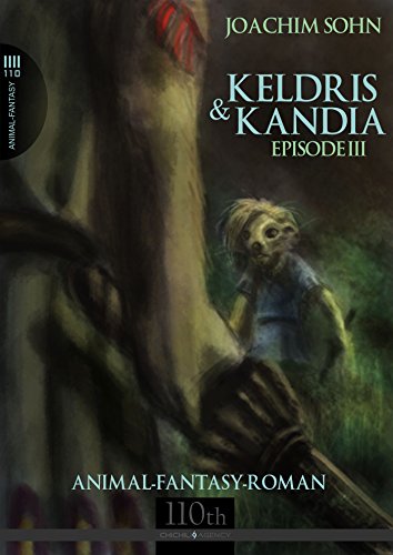 Keldris & Kandia #3: Episode 3 (German Edition)