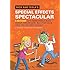 Nick and Tesla's Special Effects Spectacular: A Mystery with Animatronics, Alien Makeup, Camera Gear, and Other Movie Magic You Can Make Yourself!