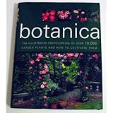 botanica the illustrated encyclopedia of over 10000 garden plants and how to cultivate them