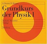 Produkt-Bild: Grundkurs der Physik, 2 Tle., Tl.1, Mechanik, W&auml;rmelehre