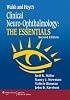 Walsh & Hoyt's Clinical Neuro-Ophthalmology: The Essentials (Walsh & Hoyt's Clinical Neuro-Ophthalmology)