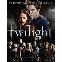 Twilight: The Complete Illustrated Movie Companion