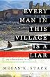 Every Man in This Village is a Liar: An Education in War