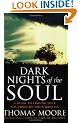 Dark Nights Of The Soul: A guide to finding your way through life's ordeals