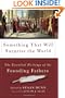 Something That Will Surprise the World: The Essential Writings of the Founding Fathers