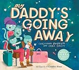 My daddy's going away