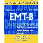 Audio Lecture : EMT-B by Daniel Limmer, Joseph J. Mistovich, and Michael F. O'Keefe