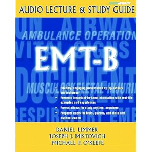 Click here to buy Audio Lecture : EMT-B by Daniel Limmer, Joseph J. Mistovich, and Michael F. O'Keefe.