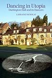 Dancing in utopia : Dartington Hall and its dancers