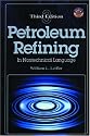 Petroleum Refining in Nontechnical Language Third Edition (Pennwell Nontechnical Series)