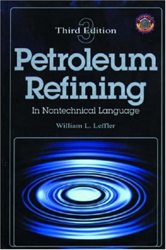 Petroleum Refining in Nontechnical Language Third Edition (Pennwell Nontechnical Series) under The Books Store