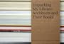 Unpacking My Library: Architects and Their Books (Unpacking My Library Series)