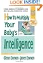 How to Multiply Your Baby's Intelligence: The Gentle Revolution