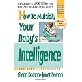 How to Multiply Your Baby's Intelligence: The Gentle Revolution