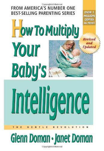 How To Multiply Your Baby S Intelligence Gentle Revolution Download Pdf By Glenn Doman Skordemterpmar